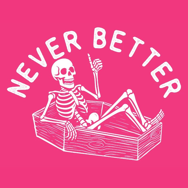 Never Better Spooky Halloween Coffin Skeleton