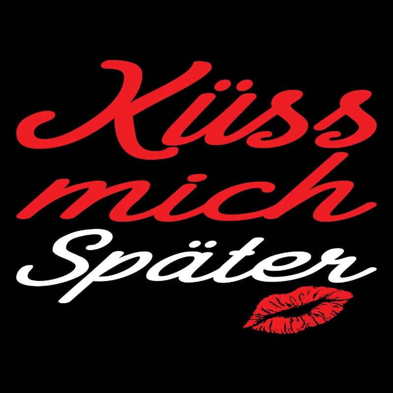 Küss Mich Später