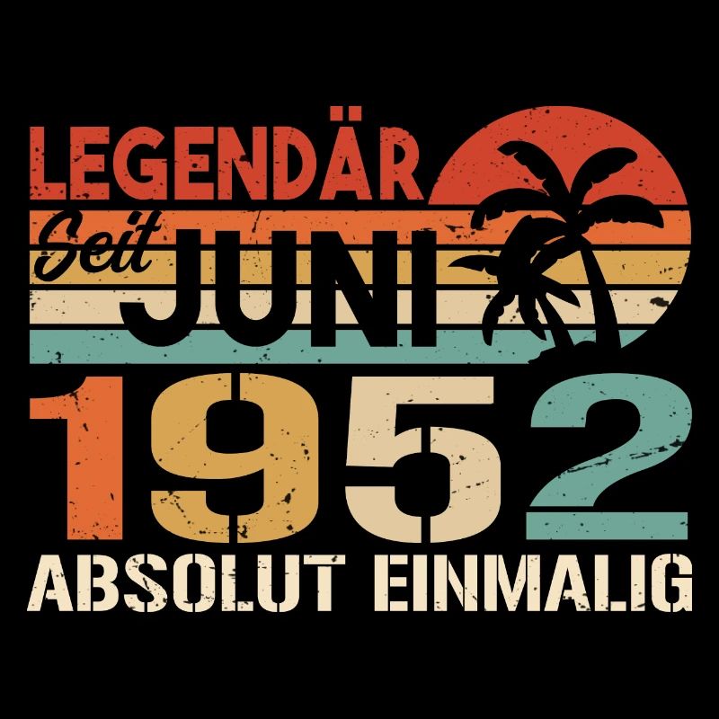 Legendär seit Juni 1952 - Geburtstag 1952