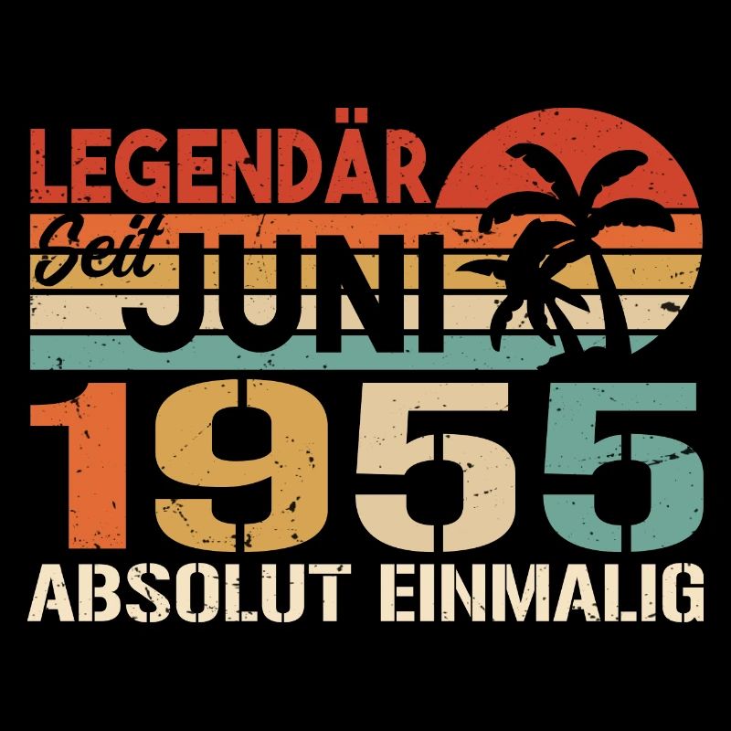 Legendär seit Juni 1955 - Geburtstag 1955