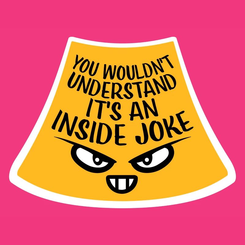 Vous ne comprendriez pas que c’est une blague d’initié