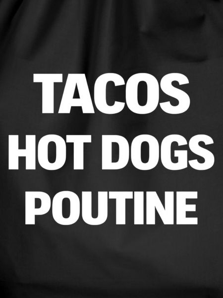 Tacos Hot Dogs Poutine