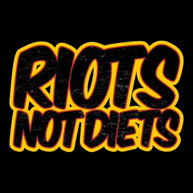 Riots not Diets