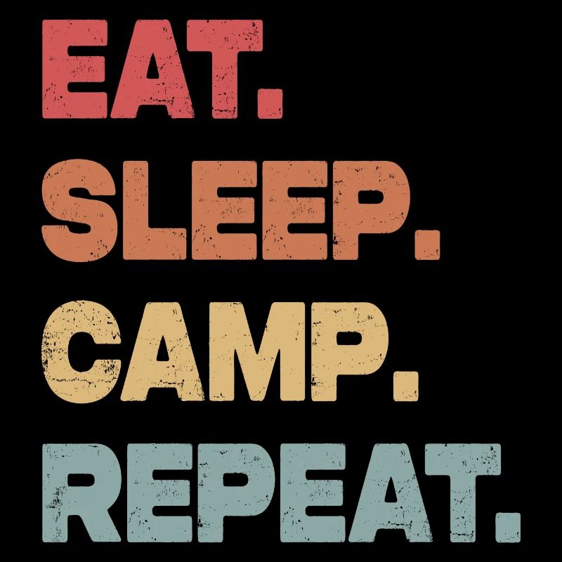 Eat Sleep Camp Repeat