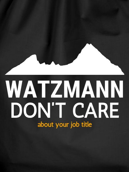 Watzmann Don't Care Job Title