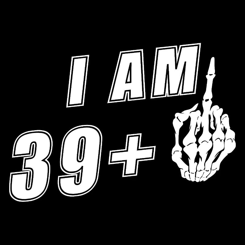 Ich bin 39 plus 1, Mittelfinger 40. Geburtstag