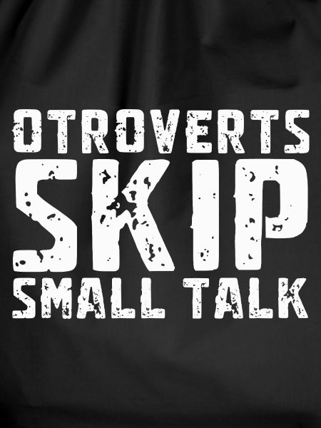 Otroverted Skippen Small Talk