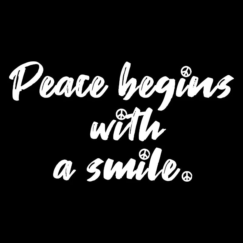 Peace begins with a smile Zitat Frieden