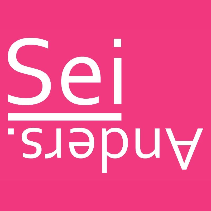 Sei anders