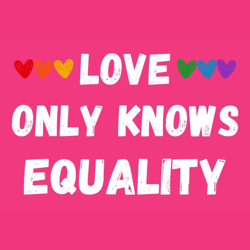 Love only knows equality