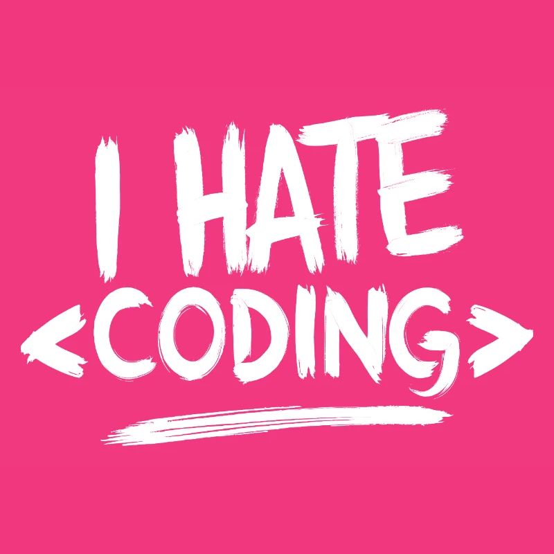 I Hate Coding Computer Web Programmer