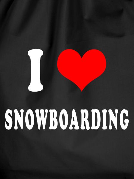 I love snowboarding
