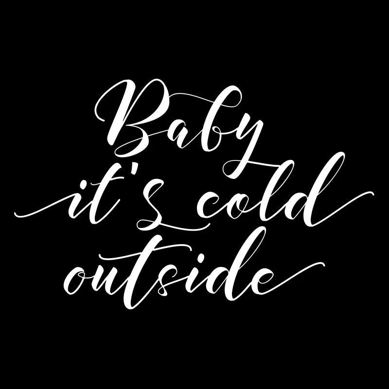 Baby its cold outside typography