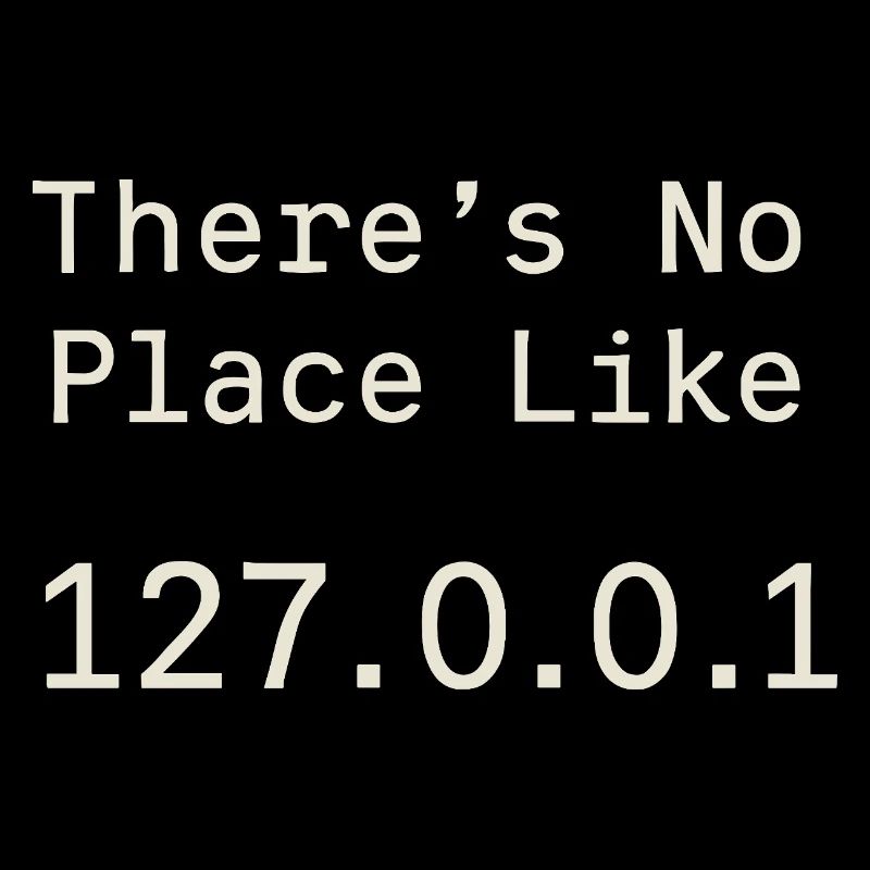 Nothing beats localhost