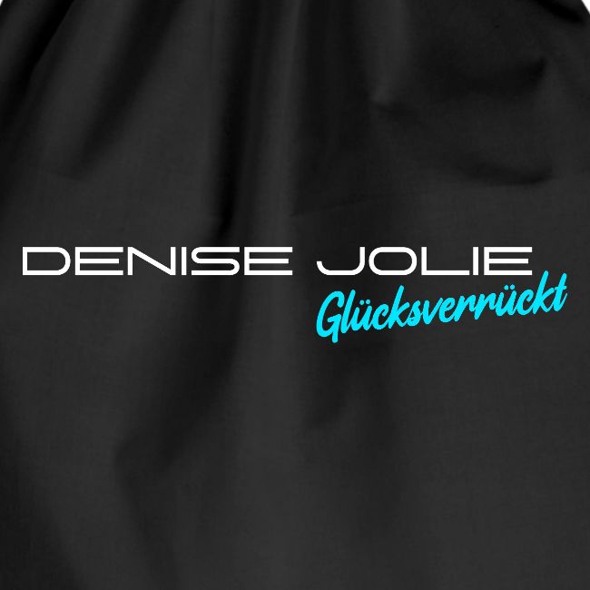 Denise Jolie - Glücksverrückt