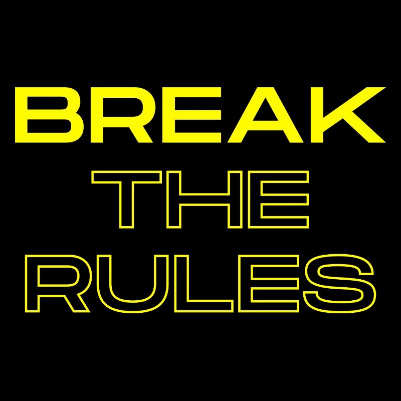 Break the Rules