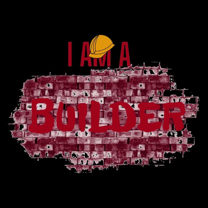 I'm a builder, construction