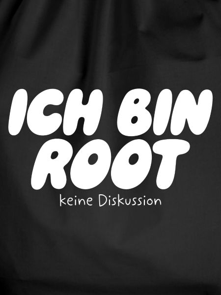 Ich bin Root – Keine Diskussion