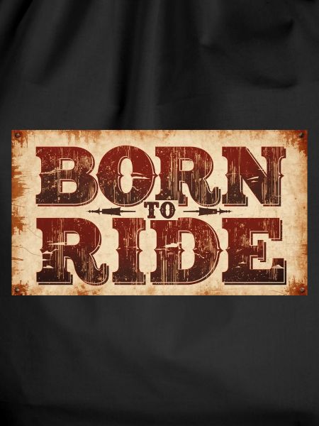 Born to ride