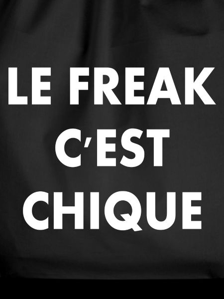 le freak c'est chique