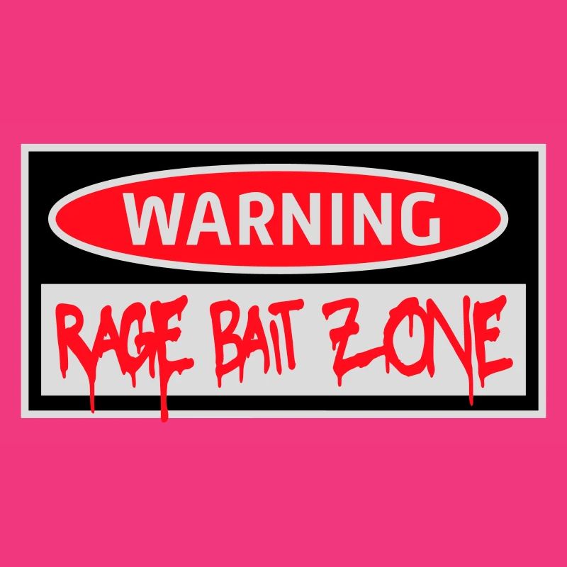 Warning Rage Bait Caution Zone Schild Spaß Warnung