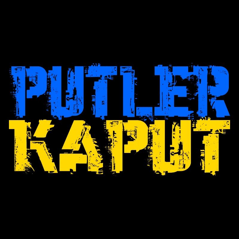 putler kaput Ukraine Slava Poutine