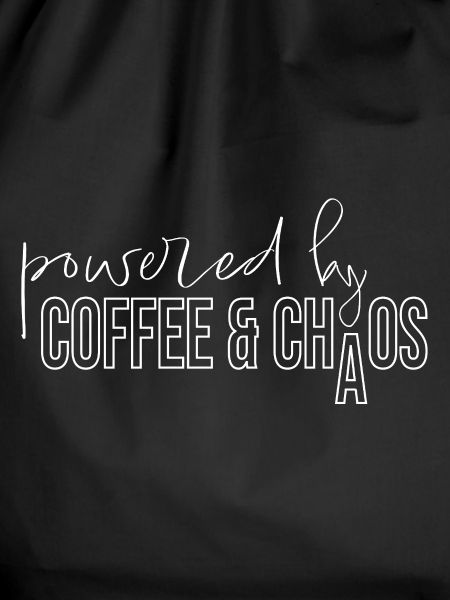 powered by coffee and chaos