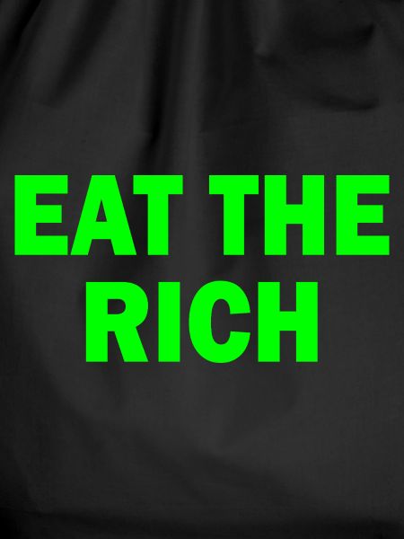 Eat the rich