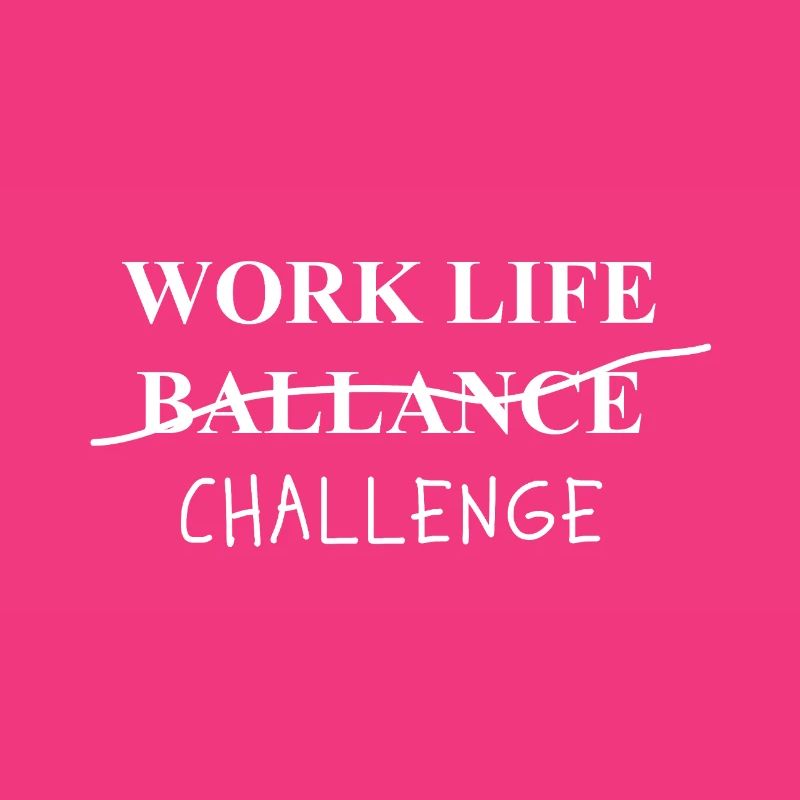Work Life Balance Challenge Statement Self-Irony