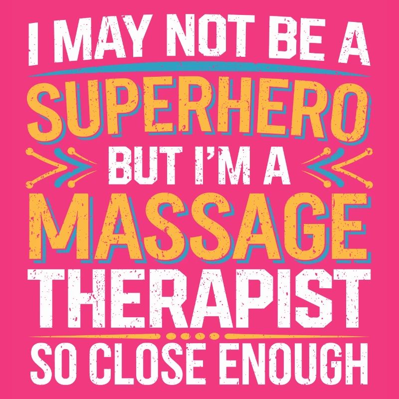 Funny statement for massage therapists