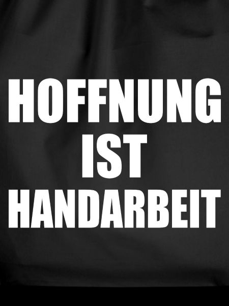 hoffnung ist handarbeit