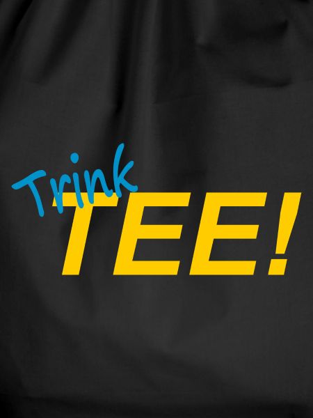 TRINK TEE!