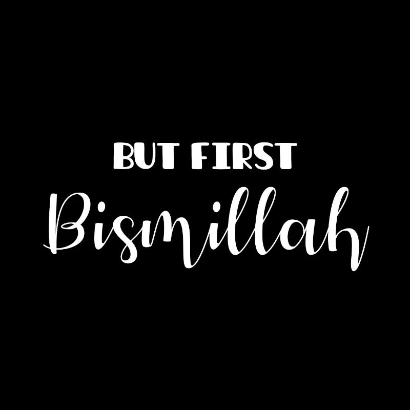 But First Bismillah - Islamic