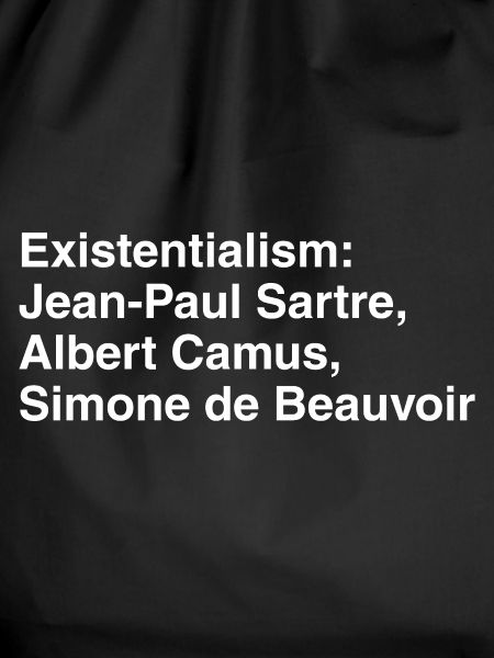 Existentialismus-Trio: Sartre Camus Beauvoir