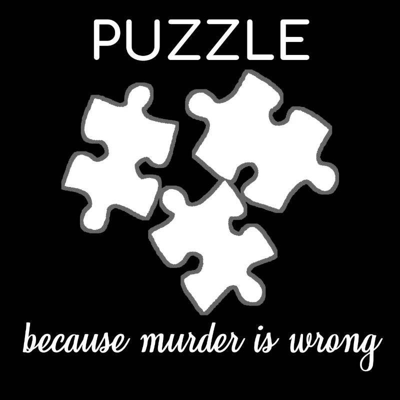 Puzzle Because Murder Is Wrong Lustiges Geschenk