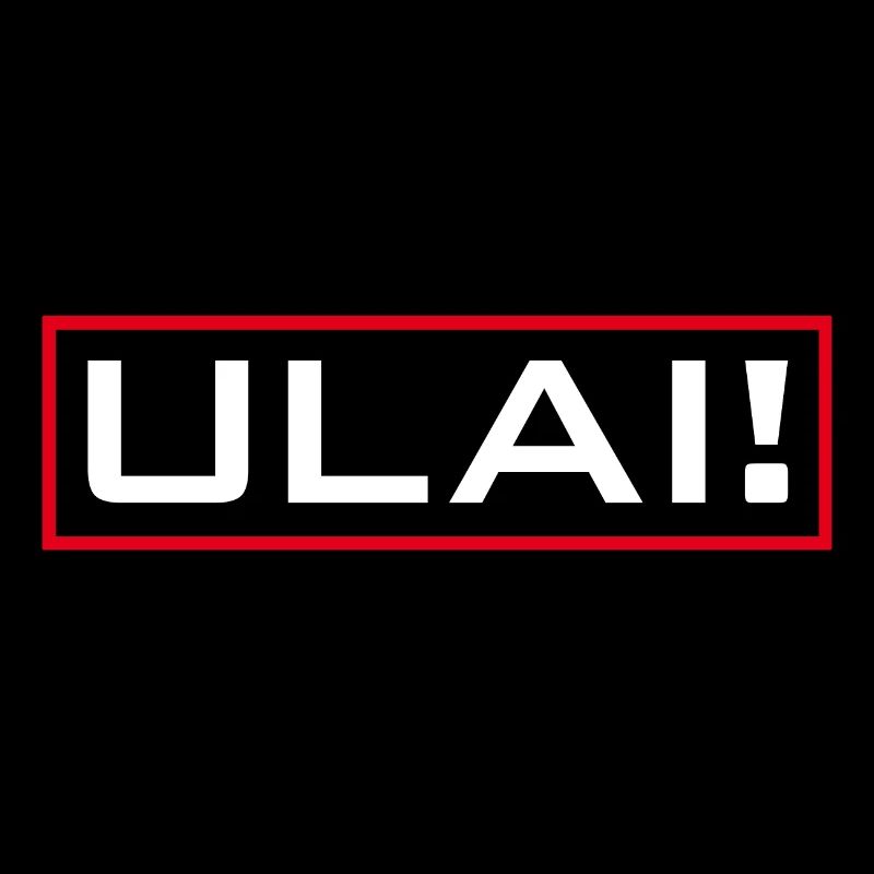 Ulai. Oh Mann. Herrjeh!