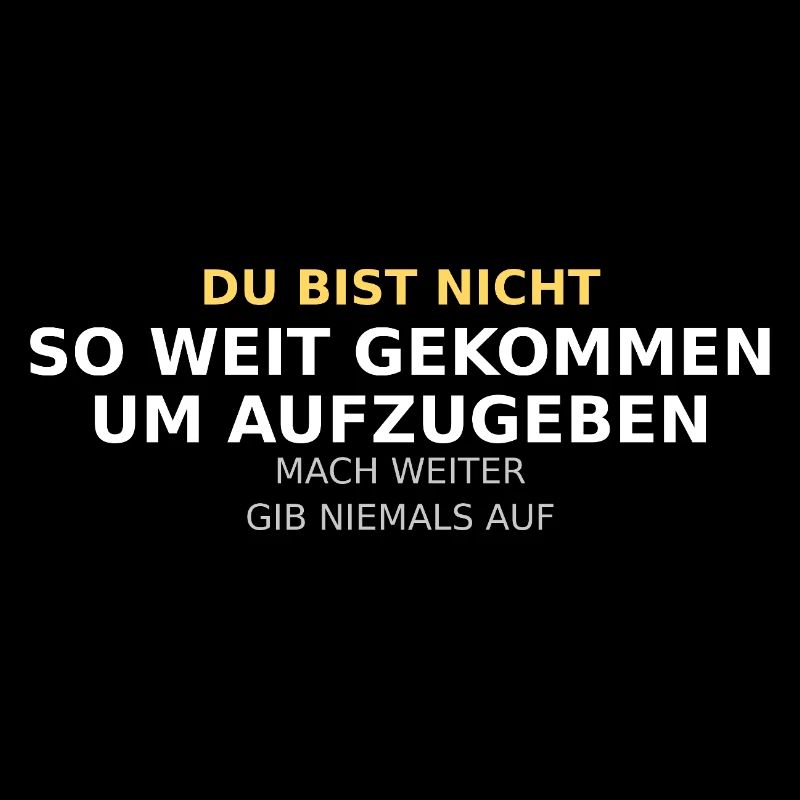Du Bist Nicht So Weit Gekommen