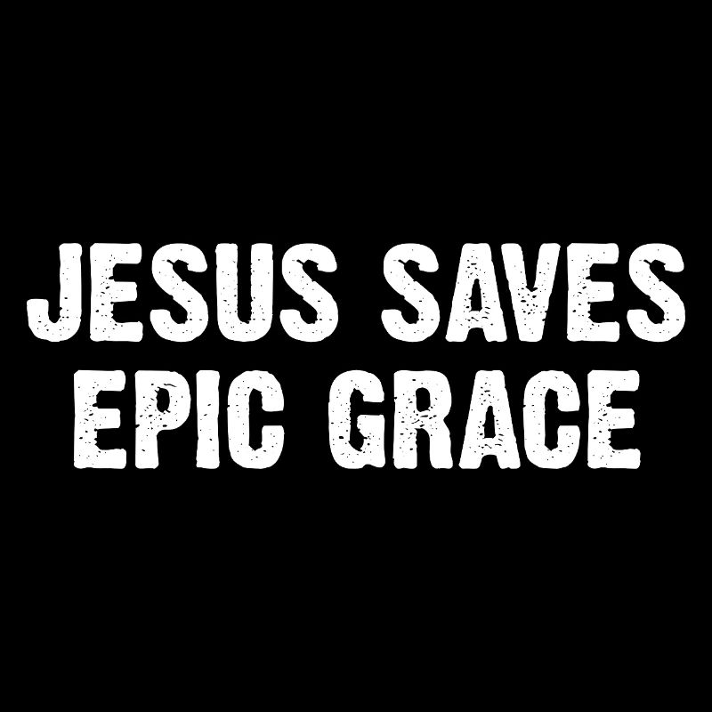 Jesus Saves Epic Grace