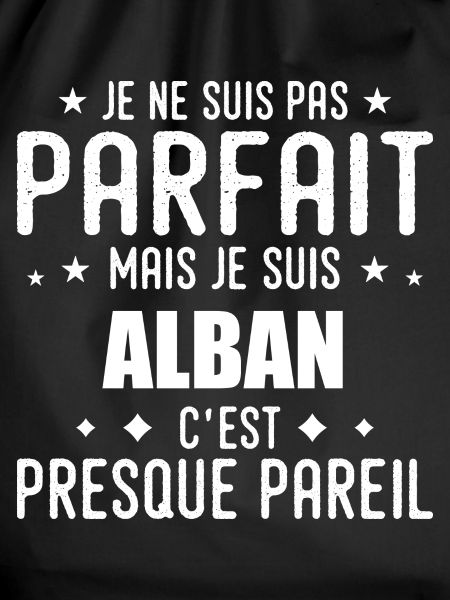 Alban: authentic, imperfect, top, perfection