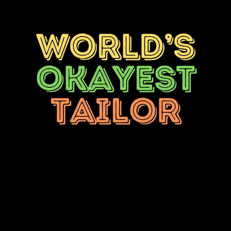'World's Okayest Tailor' Comical Tee