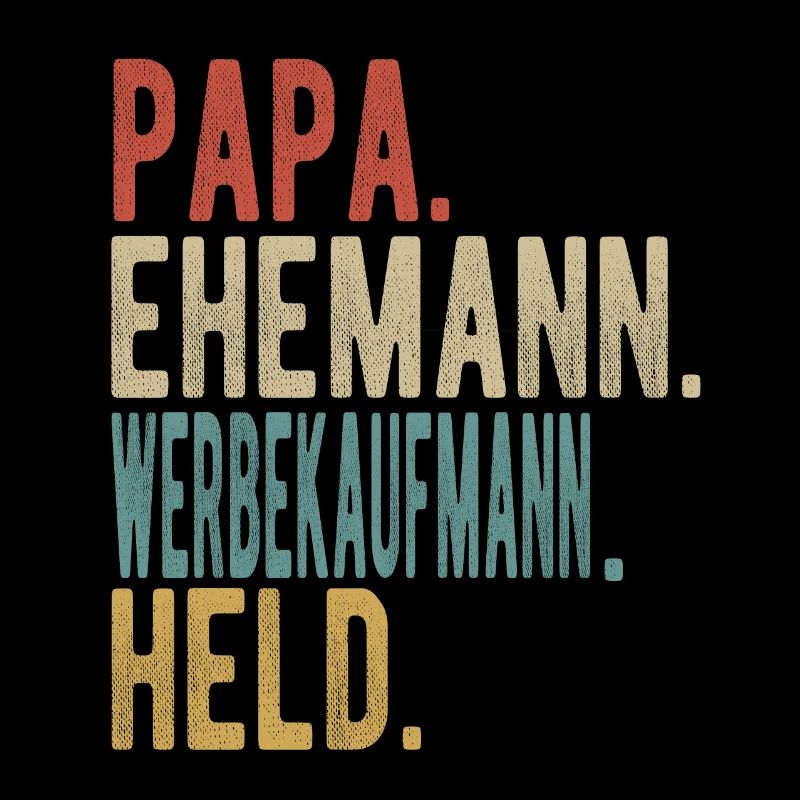 Werbekaufmann Papa Ehemann Held