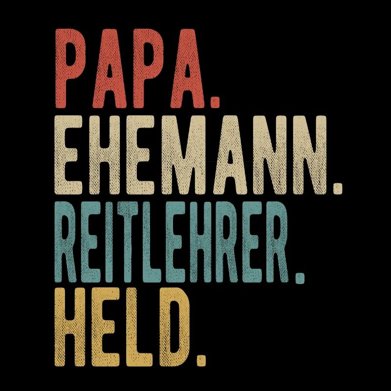 Reitlehrer Papa Ehemann Held