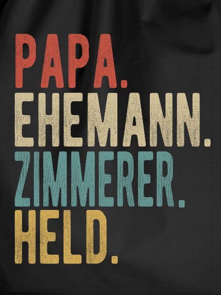 Zimmerer Papa Ehemann Held