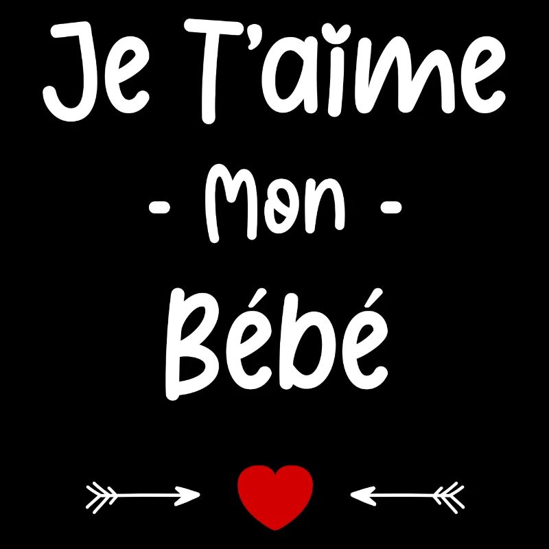 je t'aime mon Bébé