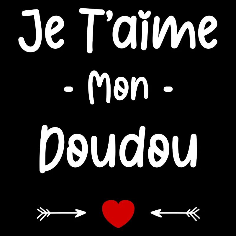 Je t'aime mon Doudou