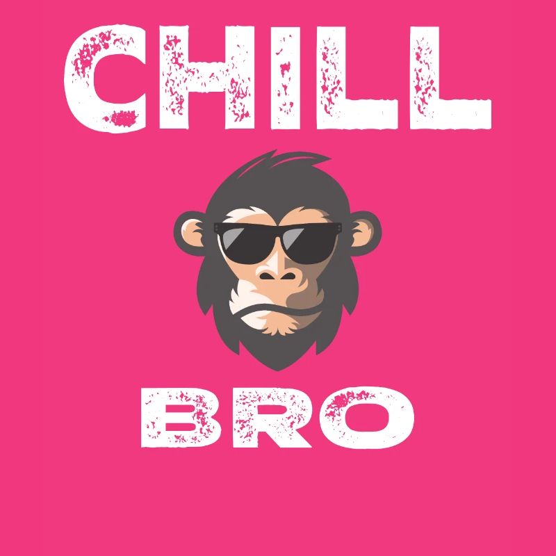 Chill Bro - Lustiger Affe mit coolem Spruch Gesche