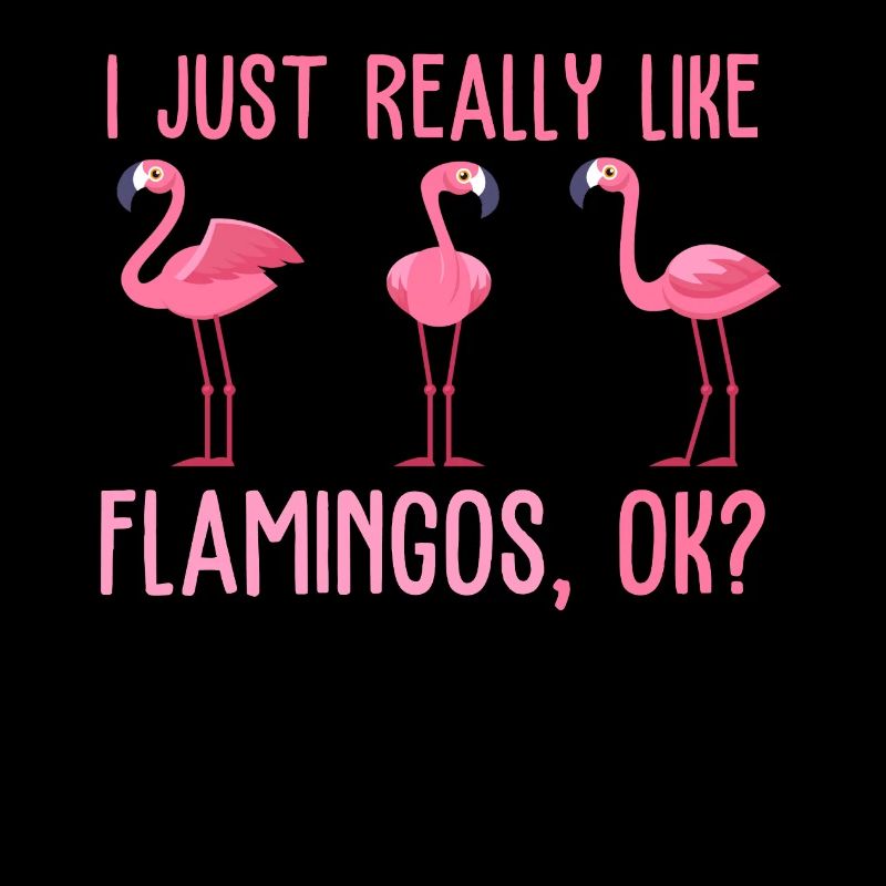 I Just Really Like Flamingos
