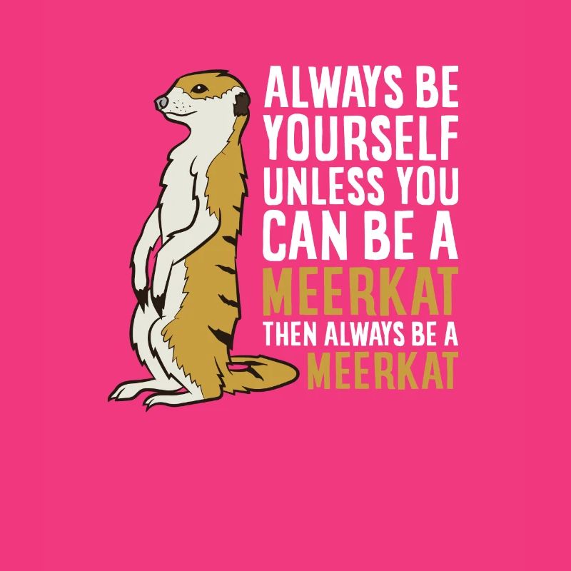 Erdmännchen Geschenk Sei Immer Ein Erdmännchen