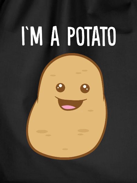 I'm a Potato