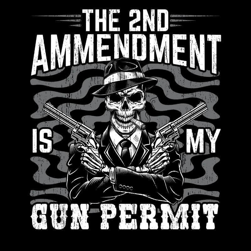 The 2nd Amendment is my gun permit